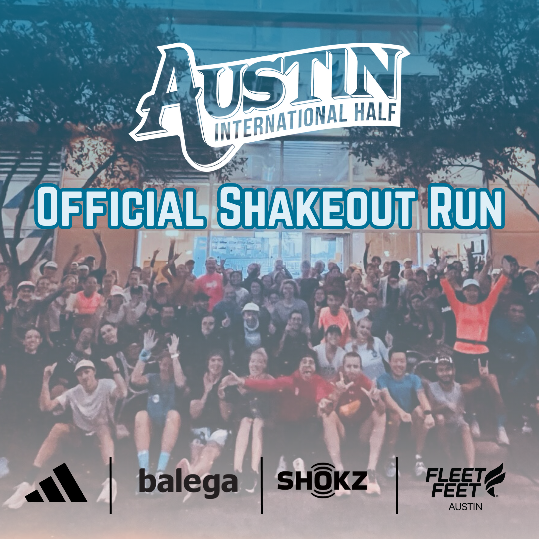 The 2025 Austin International Half Marathon Shakeout Run Fleet Feet