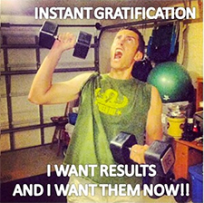 Instant Gratification