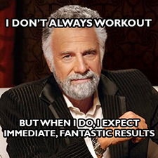 I Don't Always Workout