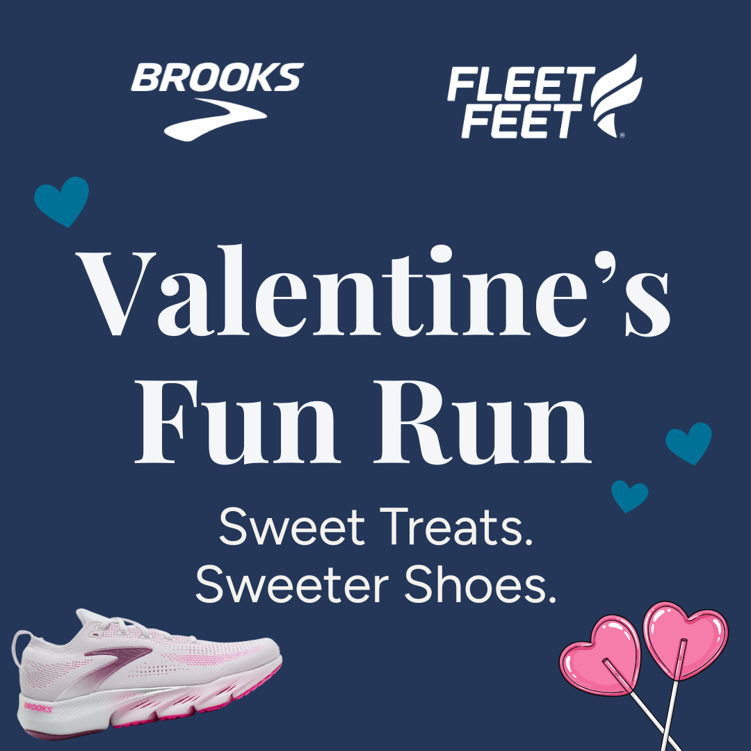 Valentine's Fun Run with Brooks. Sweet Shoes and Sweeter Treats. Graphic shows hearts and shoes