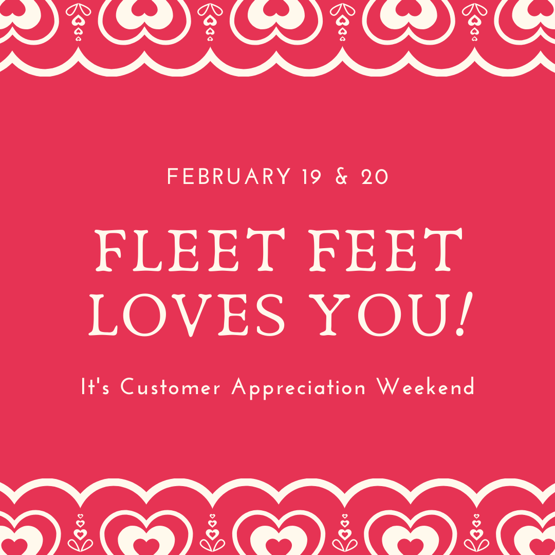 Text reading "Fleet Feet Loves You!" in large print; "February 19 & 20" and "It's Customer Appreciation Weekend" in small print, on bright pink background