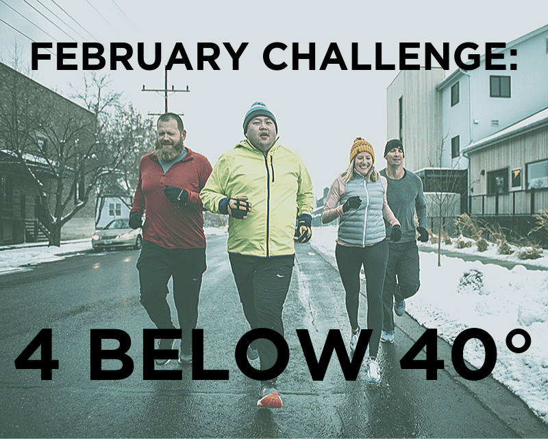 four runners with caption "FEBRUARY CHALLENGE: 4 BELOW 40 DEGREES"