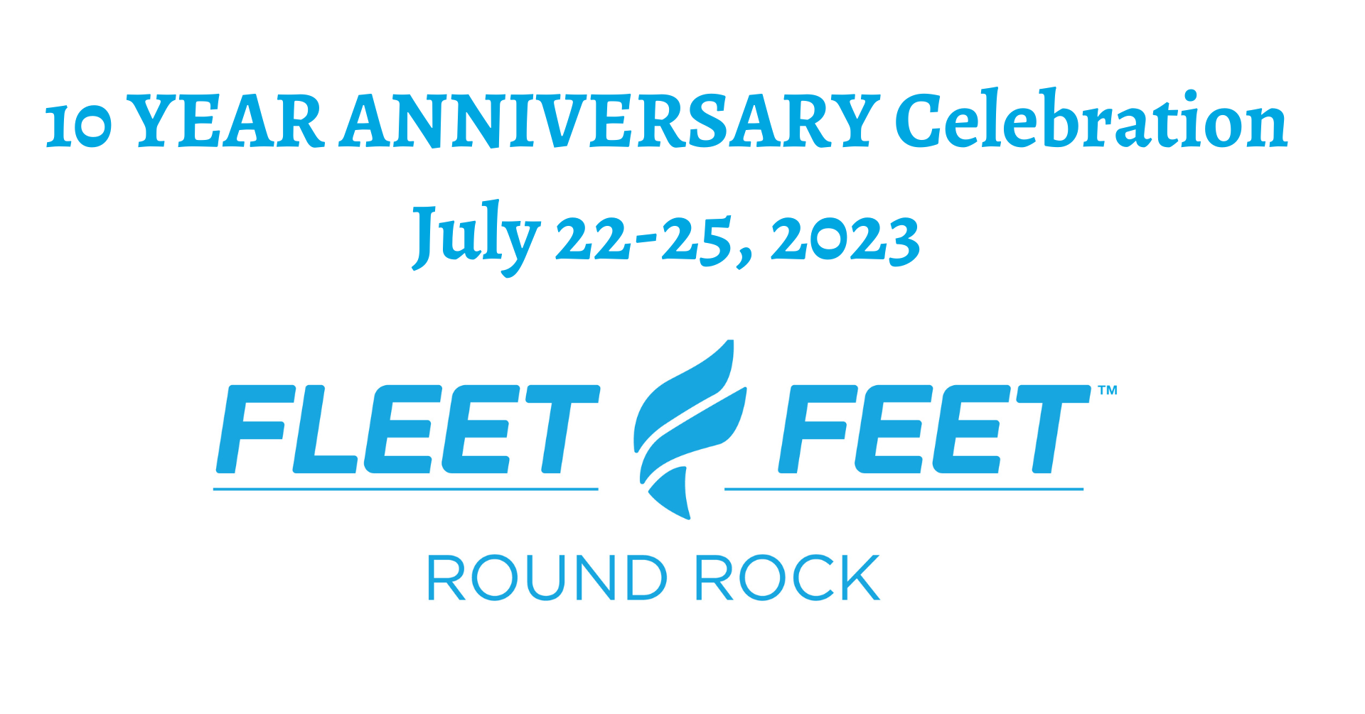 Fleet Feet Round Rock is turning 10! Fleet Feet Round Rock