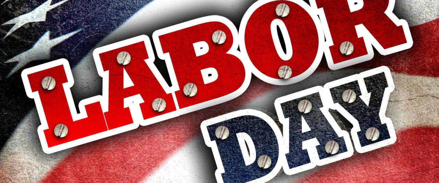 Holiday Hours Labor Day