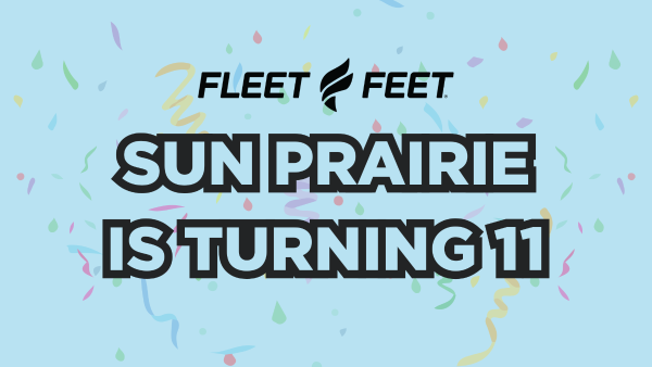 Fleet Feet Sun Prairie Turns 11