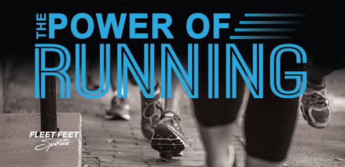 The Power of Running Fleet Feet Sports Madison & Sun Prairie