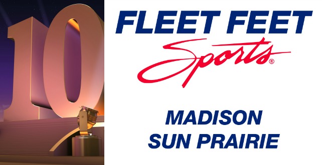 10 Years and Running Fleet Feet Sports Madison & Sun Prairie
