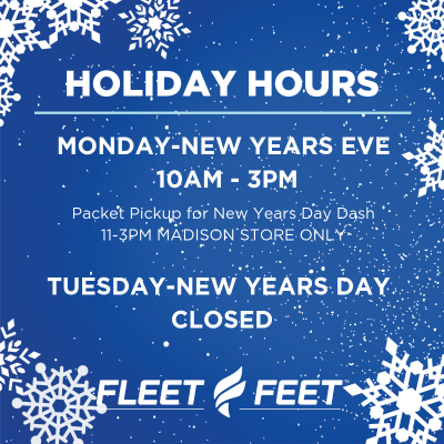 Years Holiday Store Hours Fleet Feet Madison & Sun Prairie