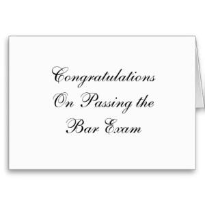 Congratulations on passing the bar exam