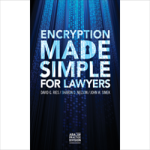 Encryption Made Simple for Lawyers