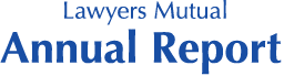 Lawyers Mutual Annual Report