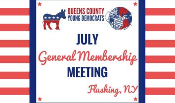 Queens County Young Democrats July General Membership Meeting