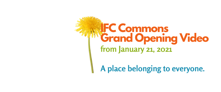 IFC Commons (virtual) Grand Opening