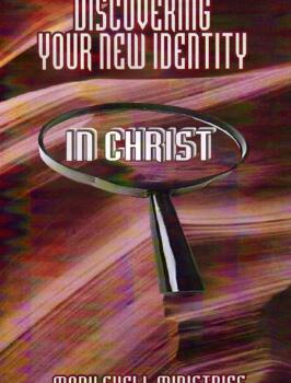Discovering Your New Identity In Christ
