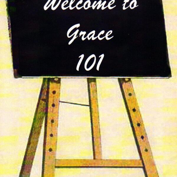 Welcome To Grace 101
